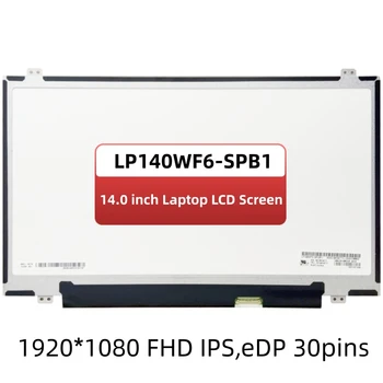 14,0 дюймовый Дисплей для ноутбука LP140WF1 SPD1 SPB1 SPL1 LP140WF6-SPD1 N140HCE-EAA NV140FHM-N31 N41 NV140FHM-N43 N4 IPS Экранная панель