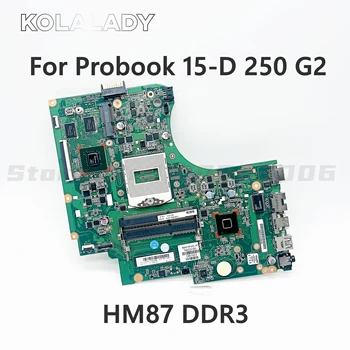 766323-001 766323-601 Для HP Probook 15-D 250 G2 материнская плата ноутбука HM87 DDR3 с графическим процессором N15V-GM-S-A2 Материнская плата протестирована на 100%