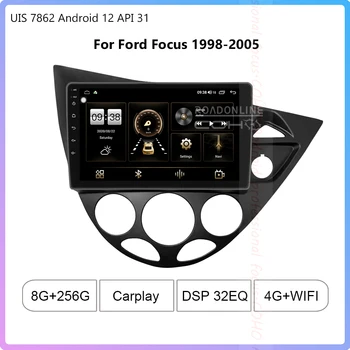 Android 12 API 31 Разрешение 1280 * 720 9 дюймов Для Ford Focus 1998-2005 UIS 7862 Восьмиядерный 8 + 256 ГБ Автомобильная Навигация CarPlay Автомобильное радио