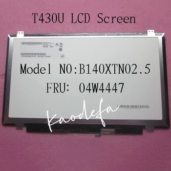 для ноутбука Lenovo ThinkPad T430U ЖК-экран B140XTN02.5 со светодиодной матрицей 14,0