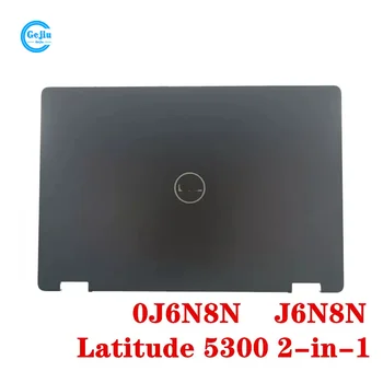 Новая ОРИГИНАЛЬНАЯ задняя крышка с ЖК-дисплеем для ноутбука DELL Latitude 5300 2-в-1 0J6N8N J6N8N